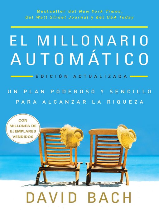 Title details for El millonario automático / the Automatic Millionaire by David Bach - Available